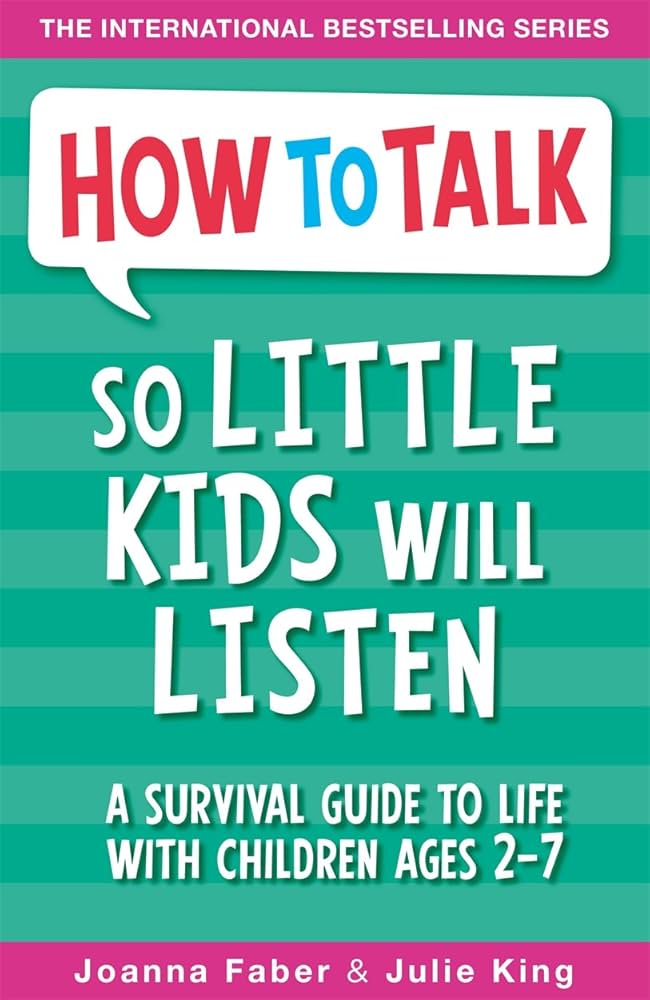 How to Talk So Little Kids Will Listen cover